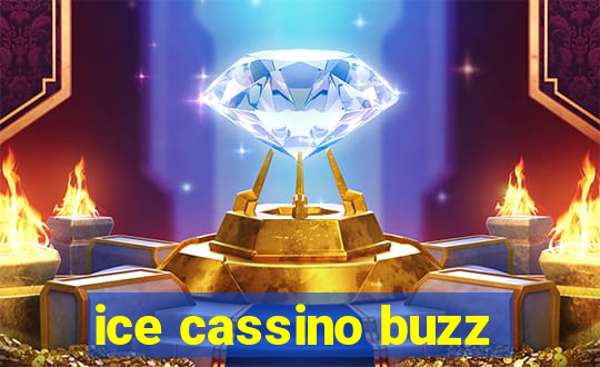 ice cassino buzz